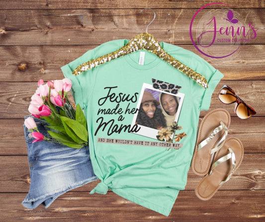 Jesuse made her a Mama