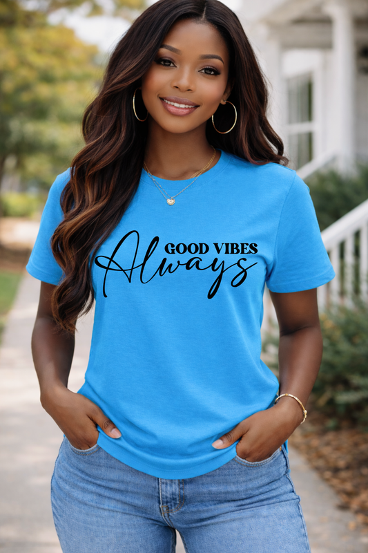 Good Vibes Always