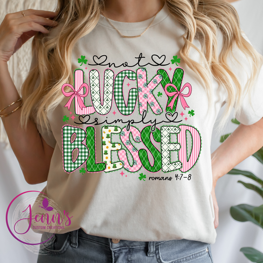 Not Lucky Simply Blessed